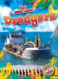 Enlarge image Cover: Dredgers - Blastoff! Readers