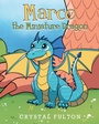 Cover: Marco the Miniature Dragon - Page Publishing, Inc.