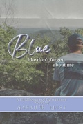 Cover: Blue, Like Don't Forget About Me (Wildflowers of Deliverance, #2) - Sarah B. Elisa