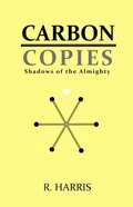 Cover: Carbon Copies: Shadows of the Almighty - RyDeas LLC
