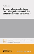Cover: Reform oder Abschaffung der Laiengerichtsbarkeit im &ouml;sterreichischen Strafrecht? - NWV im Verlag &Ouml;sterreich GmbH