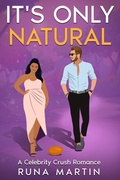 Cover: It's Only Natural (Celebrity Crush Romance, #1) - Lunar Corridor LLC