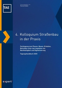 Abbildung von: 4. Kolloquium Straßenbau in der Praxis - expert verlag