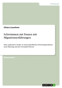 Abbildung von: Schwimmen mit Frauen mit Migrationserfahrungen - GRIN Verlag