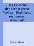 Cover: Das Erwachen der verborgenen Welten - Eine Reise zur inneren Wahrheit - epubli