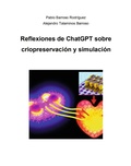 Cover: Reflexiones de ChatGPT sobre criopreservaci&oacute;n y simulaci&oacute;n - BoD - Books on Demand
