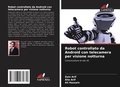 Cover: Robot controllato da Android con telecamera per visione notturna - International Book Market Service Ltd