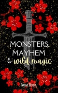 Cover: Monsters, Mayhem & Wild Magic (The Hexed and Hunted Series, #1) - Highly Caffeinated Art