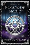 Cover: Rogues of Magic 5-8 (Rogues of magic collection, #12) - Tiffany Shand