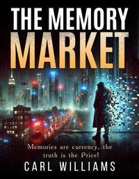 Enlarge image Cover: The Memory Market - Karl Williams