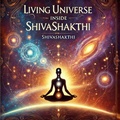 Cover: Living Universe Inside Shivashakthi - Shivashakthi