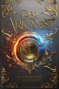 Abbildung von: Der Arkanist (Band 2) - Sternensand Verlag