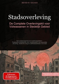 Abbildung von: Stadsoverleving: De Complete Overlevingskit voor Volwassenen in Stedelijk Gebied - Saage Books