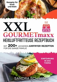 Abbildung von: XXL GOURMETmaxx Heißluftfritteuse Rezeptbuch - tredition GmbH