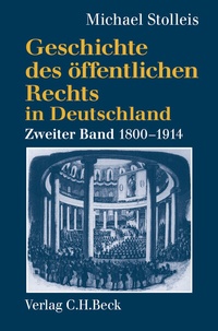 Abbildung von: Geschichte des öffentlichen Rechts in Deutschland Bd. 2: Staatsrechtslehre und Verwaltungswissenschaft 1800-1914 - C.H.BECK