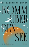 Cover: Komm &uuml;ber den See - Otto M&uuml;ller Verlag GmbH