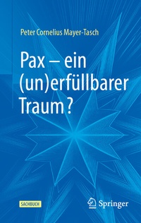 Abbildung von: Pax - ein (un)erfüllbarer Traum? - Springer