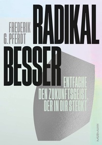 Abbildung von: Radikal besser. - Murmann