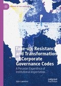 Cover: Take-up, Resistance and Transformation of Corporate Governance Codes - Palgrave Macmillan