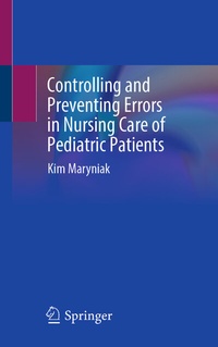 Abbildung von: Controlling and Preventing Errors in Nursing Care of Pediatric Patients - Springer