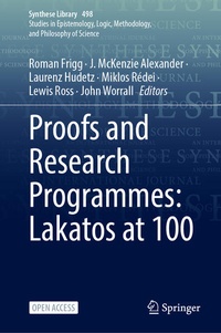 Enlarge image Cover: Proofs and Research Programmes: Lakatos at 100 - Springer