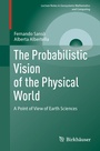 Cover: The Probabilistic Vision of the Physical World - Birkhäuser