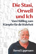 Cover: Die Stasi, Orwell und ich - Story Digger