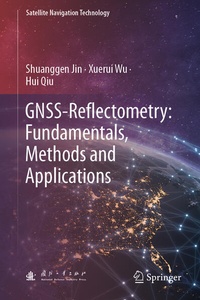 Enlarge image Cover: GNSS-Reflectometry: Fundamentals, Methods and Applications - Springer Nature Switzerland AG