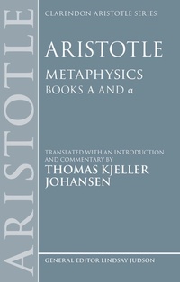 Enlarge image Cover: Aristotle: Metaphysics Alpha and alpha - Oxford University Press