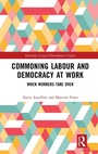 Cover: Commoning Labour and Democracy at Work - Routledge