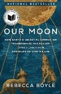 Cover: Our Moon - Random House Trade Paperbacks