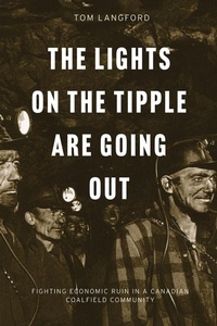 Abbildung von: The Lights on the Tipple Are Going Out - University of British Columbia Press