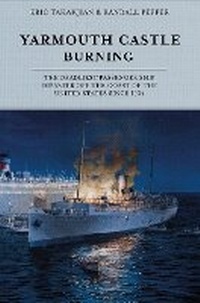 Abbildung von: Yarmouth Castle Burning - Schiffer Publishing Ltd