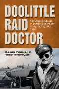 Cover: Doolittle Raid Doctor - Schiffer Publishing Ltd