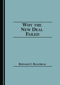 Abbildung von: Why the New Deal Failed - Cambridge Scholars Publishing