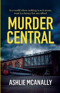 Abbildung von: Murder Central - Ashlie McAnally