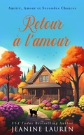 Cover: Retour &agrave; l'amour (Amiti&eacute;, amour et deuxi&egrave;me chance, #2) - Littleford House Books