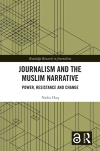 Abbildung von: Journalism and the Muslim Narrative - Routledge
