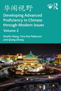 Enlarge image Cover: ???? Developing Advanced Proficiency in Chinese through Modern Issues Volume 2 - Routledge