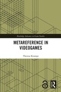Cover: Metareference in Videogames - Routledge