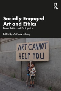 Abbildung von: Socially Engaged Art and Ethics - Routledge