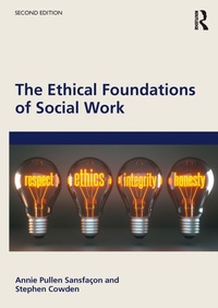 Enlarge image Cover: The Ethical Foundations of Social Work - Routledge