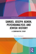 Cover: Samuel Joseph Agnon, Psychoanalysis and Jewish History - Routledge