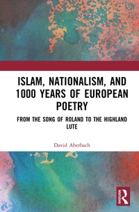 Abbildung von: Islam, Nationalism, and 1000 Years of European Poetry - Routledge
