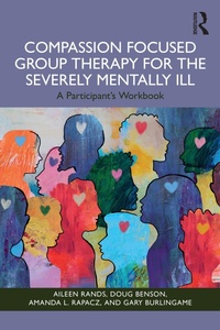 Abbildung von: Compassion Focused Group Therapy for the Severely Mentally Ill - Routledge