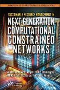 Enlarge image Cover: Sustainable Resource Management in Next-Generation Computational Constrained Networks - Wiley-Scrivener