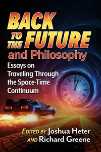 Enlarge image Cover: Back to the Future and Philosophy - McFarland & Co Inc