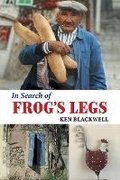 Cover: In Search of Frogs Legs - Ken Blackwell