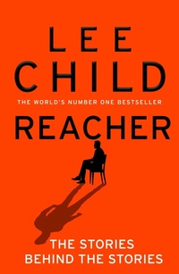 Abbildung von: Reacher: The Stories Behind The Stories - Bantam Books