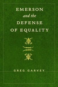 Abbildung von: Emerson and the Defense of Equality - University of Massachusetts Press